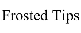 FROSTED TIPS trademark