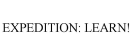 EXPEDITION: LEARN! trademark