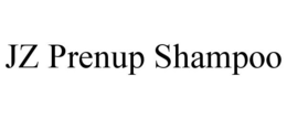 JZ PRENUP SHAMPOO trademark