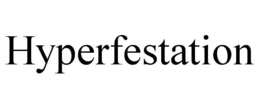 HYPERFESTATION trademark