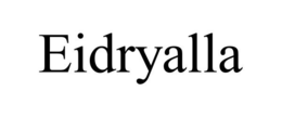 EIDRYALLA trademark