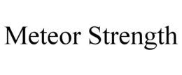 METEOR STRENGTH trademark