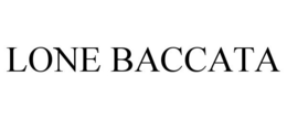 LONE BACCATA trademark
