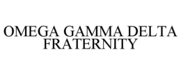 OMEGA GAMMA DELTA FRATERNITY trademark