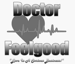 DOCTOR FEELGOOD "LOVE IS A SERIOUS BUSINESS!" trademark