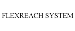 FLEXREACH SYSTEM trademark