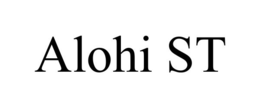 ALOHI ST trademark
