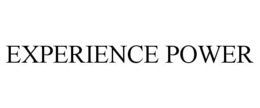 EXPERIENCE POWER trademark