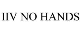 IIV NO HANDS trademark