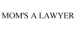 MOM'S A LAWYER trademark