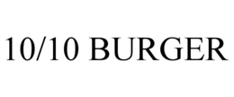 10/10 BURGER trademark