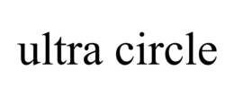 ULTRA CIRCLE trademark