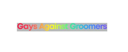 GAYS AGAINST GROOMERS trademark
