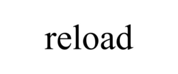 RELOAD trademark