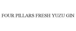 FOUR PILLARS FRESH YUZU GIN trademark