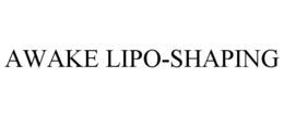 AWAKE LIPO-SHAPING trademark