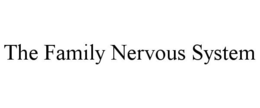 THE FAMILY NERVOUS SYSTEM trademark