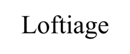 LOFTIAGE trademark