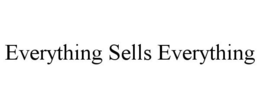 EVERYTHING SELLS EVERYTHING trademark