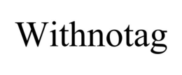 WITHNOTAG trademark