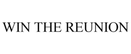 WIN THE REUNION trademark