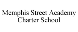 MEMPHIS STREET ACADEMY CHARTER SCHOOL trademark