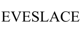 EVESLACE trademark
