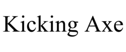 KICKING AXE trademark