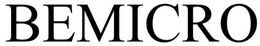 BEMICRO trademark