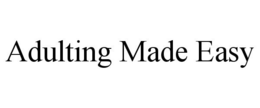 ADULTING MADE EASY trademark