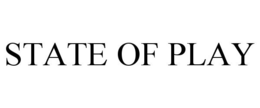 STATE OF PLAY trademark