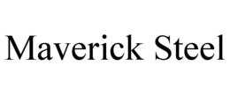 MAVERICK STEEL trademark