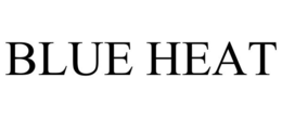 BLUE HEAT trademark