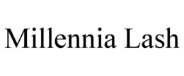 MILLENNIA LASH trademark