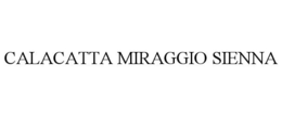 CALACATTA MIRAGGIO SIENNA trademark