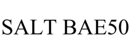 SALT BAE50 trademark