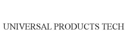 UNIVERSAL PRODUCTS TECH trademark