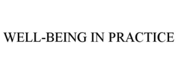 WELL-BEING IN PRACTICE trademark