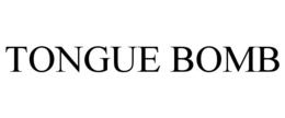 TONGUE BOMB trademark