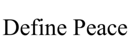 DEFINE PEACE trademark