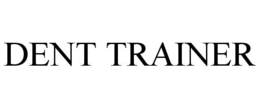 DENT TRAINER trademark