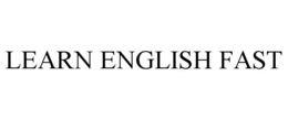 LEARN ENGLISH FAST trademark