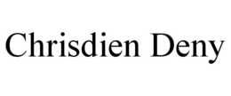 CHRISDIEN DENY trademark