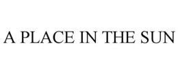 A PLACE IN THE SUN trademark