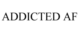 ADDICTED AF trademark