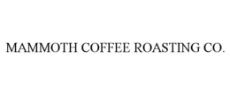 MAMMOTH COFFEE ROASTING CO. trademark
