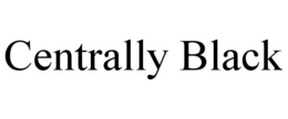 CENTRALLY BLACK trademark