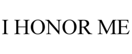 I HONOR ME trademark