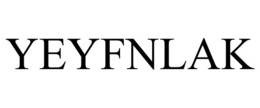 YEYFNLAK trademark