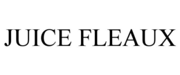 JUICE FLEAUX trademark